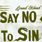 Grand Island, Say No to Sin