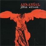 John Wetton, Arkangel