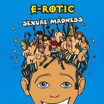 E-Rotic, Sexual Madness