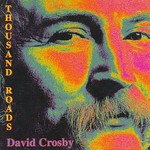 David Crosby, Thousand Roads