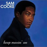 Sam Cooke, Keep Movin' On