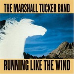 The Marshall Tucker Band, Running Like the Wind