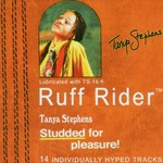 Tanya Stephens, Ruff Rider