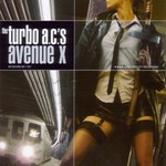 The Turbo A.C.'s, Avenue X