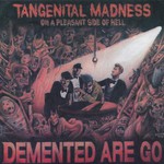Demented Are Go!, Tangenital Madness on a Pleasant Side of Hell