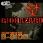 Biohazard, Tales From the B-Side