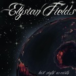 Elysian Fields, Last Night on Earth