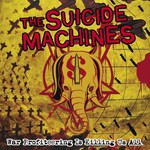 The Suicide Machines, War Profiteering Is Killing Us All mp3