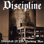 Discipline, Downfall of the Working Man mp3