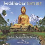 Allain Bougrain Dubourg & Arno Elias, Buddha-Bar: Nature