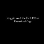 Reggie and the Full Effect, Promotional Copy mp3