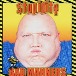 Bad Manners, Stupidity mp3