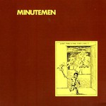 Minutemen, What Makes a Man Start Fires? mp3