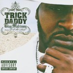 Trick Daddy, Thug Matrimony: Married to the Streets