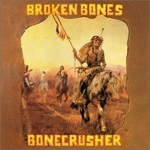 Broken Bones, Bonecrusher mp3