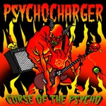 Psycho Charger, Curse of the Psycho
