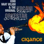 King Naat Veliov & the Original Kocani Orkestar, Cigance