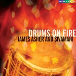 James Asher and Sivamani, Drums on Fire