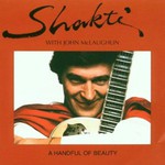 Shakti, A Handful of Beauty