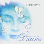 Llewellyn, Journey to Our Dreams