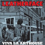 Leatherface, Live In Melbourne: Viva La Arthouse