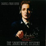 The Shortwave Mystery, Signals From Afar