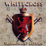 Whitecross, Triumphant Return