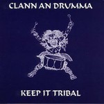 Clann An Drumma, Keep It Tribal