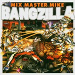 Mix Master Mike, Bangzilla mp3