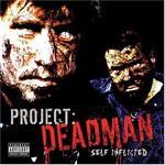 Project: Deadman, Self Inflicted