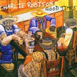 Charlie Robison, Good Times mp3