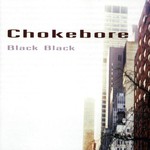 Chokebore, Black Black mp3
