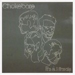 Chokebore, It's a Miracle mp3