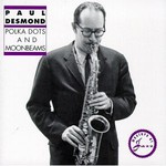 Paul Desmond, Polka Dots and Moonbeams mp3