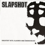 Slapshot, Greatest Hits, Slashes And Crosschecks