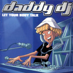 Daddy DJ, Let Your Body Talk mp3
