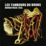 Les Tambours du Bronx, Monostress 225L mp3