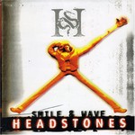Headstones, Smile & Wave