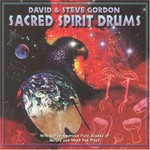 David & Steve Gordon, Sacred Spirit Drums