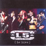 L5, Le live