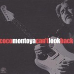 Coco Montoya, Can't Look Back