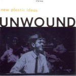 Unwound, New Plastic Ideas mp3