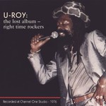 U-Roy, The Lost Album - Right Time Rockers mp3