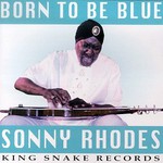 Sonny Rhodes, Born to Be Blue