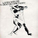 Laura Marling, A Creature I Don't Know