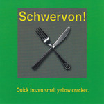 Schwervon!, Quick Frozen Small Yellow Cracker