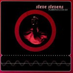 Steve Stevens, Flamenco.A.Go.Go