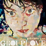 Grouplove, Never Trust A Happy Song mp3