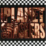 The Planet Smashers, The Planet Smashers