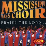 Mississippi Mass Choir, Praise the Lord mp3